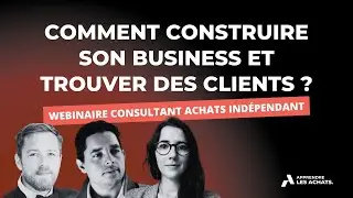Freelance achats, comment construire son business et trouver des clients ?