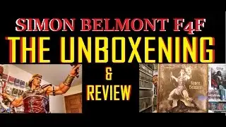 The Unboxening AND REVIEW   Simon Belmont First 4 Figures Statue
