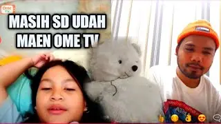 MASIH SD UDAH MAEN OME TV