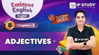 Adjectives | Eminent English Grammar Grade 8 | Chapter 5 | IP Study