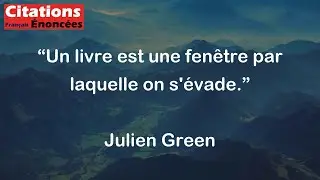 Julien Green - Un livre est une fen&ecirc;tre par laquelle on s'&eacute;vade.