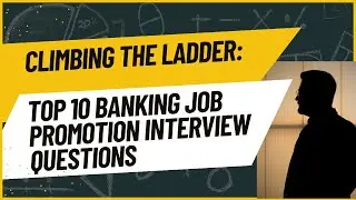 Secrets to Success: Banking Job Promotion Interview Questions Unveiled