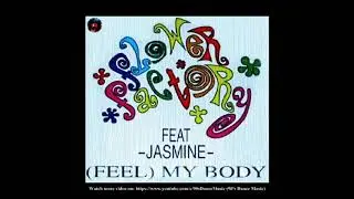 Flower Factory feat. Jasmine - (Feel) My Body (Hard Mix Version) (90's Dance Music) ✅