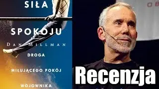 Siła Spokoju - Droga Miłującego Pok&oacute;j Wojownika - Dan Millman, Książki Kt&oacute;re Warto Przeczytać #128