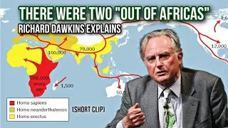 There Were Two &ldquo;Out Of Africa&rdquo; Migrations (Short Clip) - Richard Dawkins Explains Evolution
