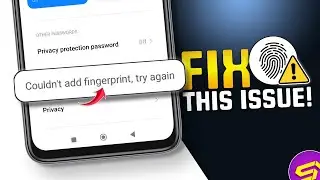 How to Fix 'Couldn't Add Fingerprint Try Again' Error on Xiaomi Phones | MI Fingerprint Not Working