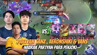 Sanz, Aeronshiki & Vans Ketemu Partyan Penjoki 😈 MLBB Ranked
