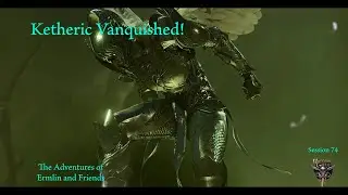 Kethric Vanquished! The Adventures of Ermlin and Friends Session 74