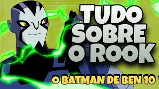 TUDO SOBRE O ROOK BLONKO! [BEN 10]