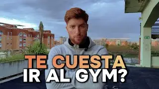 ¿TE CUESTA IR AL GYM?