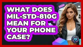 What Does MIL-STD-810G Mean For Your Phone Case? - Phone Fix and Features