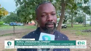 Rural Underdevelopment: Sovie Residents Demand Better Amenities | CNR