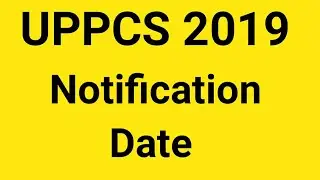 UPPSC UPPCS 2019 Notification date