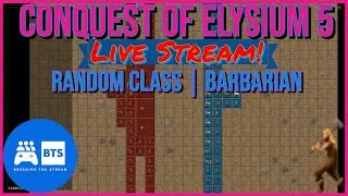 Conquest of Elysium 5 Random Class | Barbarian - Part 1