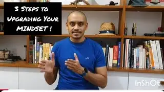 3 Effective Steps to Upgrade Your MINDSET !