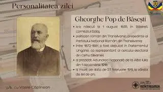 Personalitatea zilei - 1 Decembrie 2025 - Gheorghe Pop de Băsești