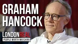 Graham Hancock - Magicians Of The Gods - PART 1/2 | London Real