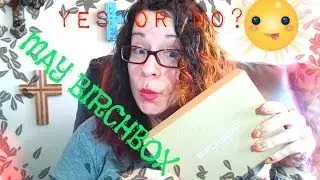 MAY BIRCHBOX -  DID I LIKE IT???