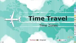 ViewSonic Originals &ndash; Time Travel: Teaching Time Zones
