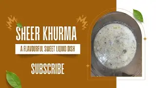 Easy Sheer Kurma The Sweet Dish or Recipe by Samina Majeed
