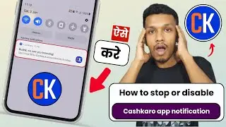 How to stop or disable cashkaro app notification | cashkaro app notification kaise band kare