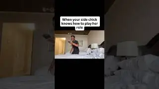 When your side chick knows how to play her role