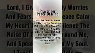 Prayer for Peace of Mind 🙏 Release Anxiety & Feel God&rsquo;s Calm