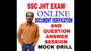 SSC JHT EXAM Online Document Verification Process question answer session: Mock Drill