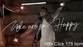 We Are So Happy - GMS LIVE (Album Happy) with CLICK (Metronome 178 bpm)