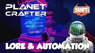 Planet Crafter Ep33 - Major Update - Lore and Automation