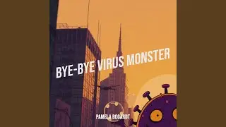 Bye-Bye Virus Monster