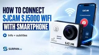 How to connect SJCAM SJ5000 WIFI with Smartphone and Information (subtitles) | SURPAN.cz