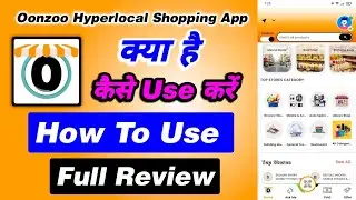 Oonzoo App Review - Oonzoo Dubai - Oonzoo Hyperlocal Shopping App - Oonzoo App
