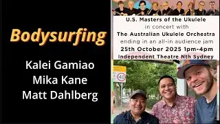 BodySurfing- Featuring Kalie Gamiao, Mika Kane & Matt Dahlberg