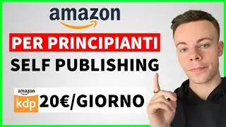 COME PUBBLICARE UN LIBRO SU AMAZON KDP KINDLE e FARE SOLDI ONLINE