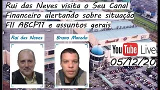 RUI DAS NEVES visita SEU CANAL FINANCEIRO  e fala sobre o ABCP11 e demais quest&otilde;es sobre FIIs