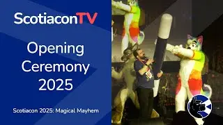 Opening Ceremony – Scotiacon 2025: Magical Mayhem