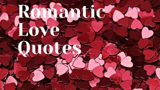 Romantic Love Quotes | Valentine's Day Messages for Lovers
