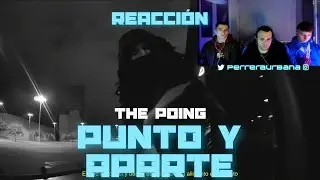 (REACCIÓN) ThePoing - Punto y Aparte (Video Oficial) (PERRERA URBANA)