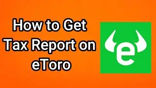 How to Get Tax Report on eToro (2025)