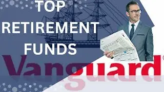 Best Vanguard Retirement Funds (2025 Edition)