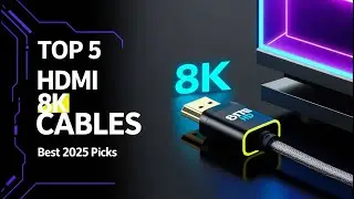 Top 5 Best HDMI 8K Cables 2025 | Ultra High Speed HDMI 2.1 Review