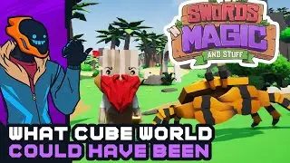 What Cube World Could Have Been - Swords 'N Magic And Stuff