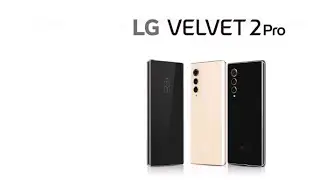 LG Velvet 2 pro Life&rsquo;s good