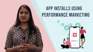 Driving App installs & user re-engagement using digital channels - Indian App Marketing Case Study