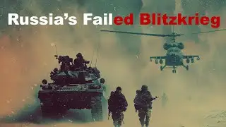 Battle for Kyiv &ndash; Russia&rsquo;s Failed Blitzkrieg