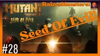 MUtante year zero:#28 Seed Of Evil as Plantas e raízes estão vivos .Vamos queima-los!!!