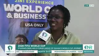 2026 FIFA World Cup: Ghana Stakeholders Hold Forum Ahead of Journey
