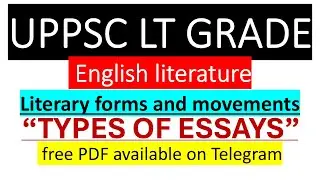 ESSAY AND ITS TYPE | LITERARY FORMS AND MOVEMENTS | UPPSC LT GRADE 2026 #upltgradeenglishliterature