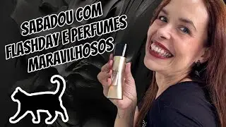 Sabadou com FLASHDAY e perfumes deliciosos (Sensual Feelings / Armani Code Absolu)